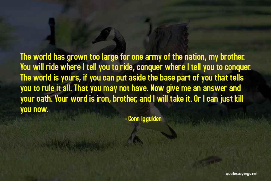 I Not Yours Quotes By Conn Iggulden I Not Yours Quotes By Conn Iggulden