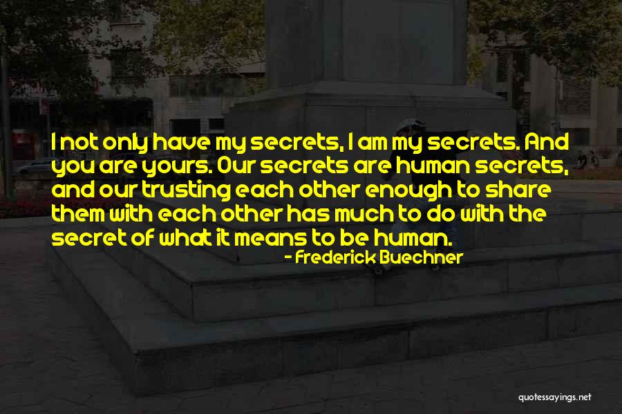 I Not Yours Quotes By Frederick Buechner