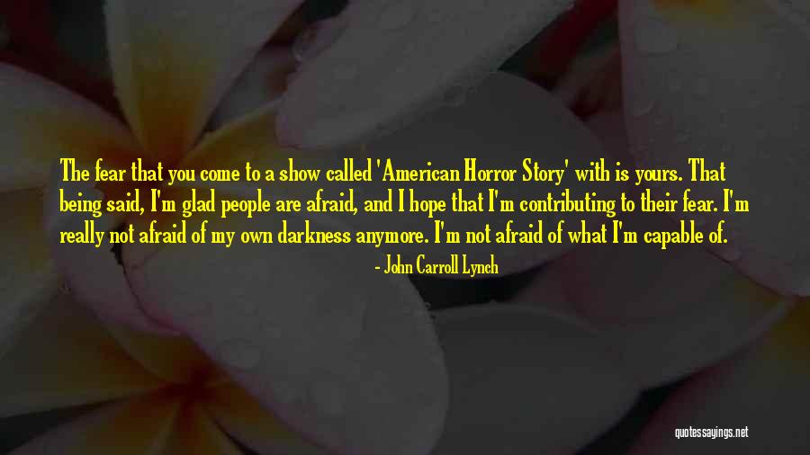 I Not Yours Quotes By John Carroll Lynch I Not Yours Quotes By John Carroll Lynch