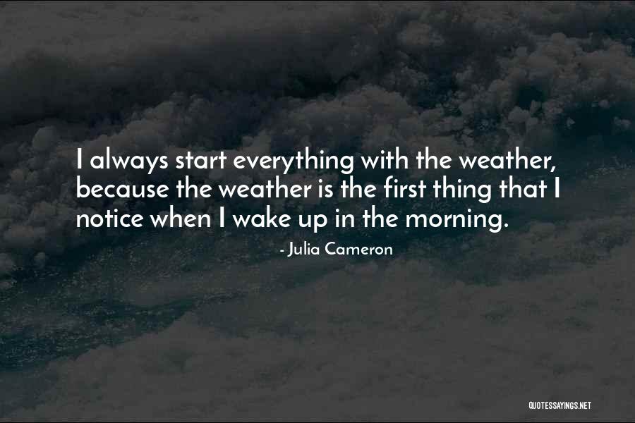 I Notice Everything Quotes By Julia Cameron I Notice Everything Quotes By Julia Cameron