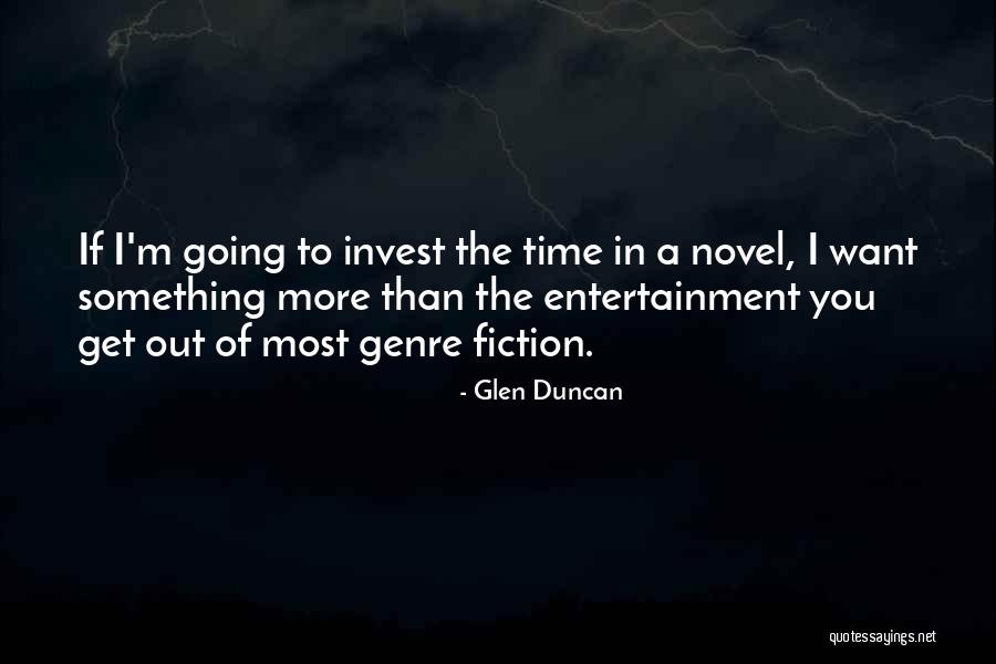 I Novel Quotes By Glen Duncan I Novel Quotes By Glen Duncan