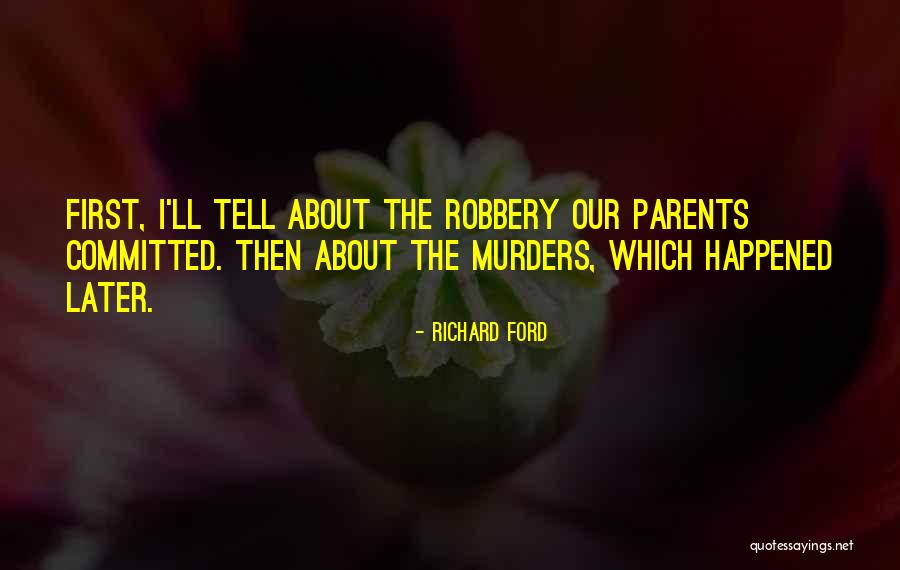I Novel Quotes By Richard Ford I Novel Quotes By Richard Ford