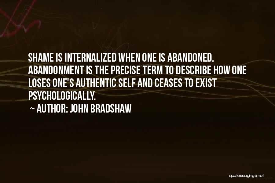I O Psychology Quotes By John Bradshaw