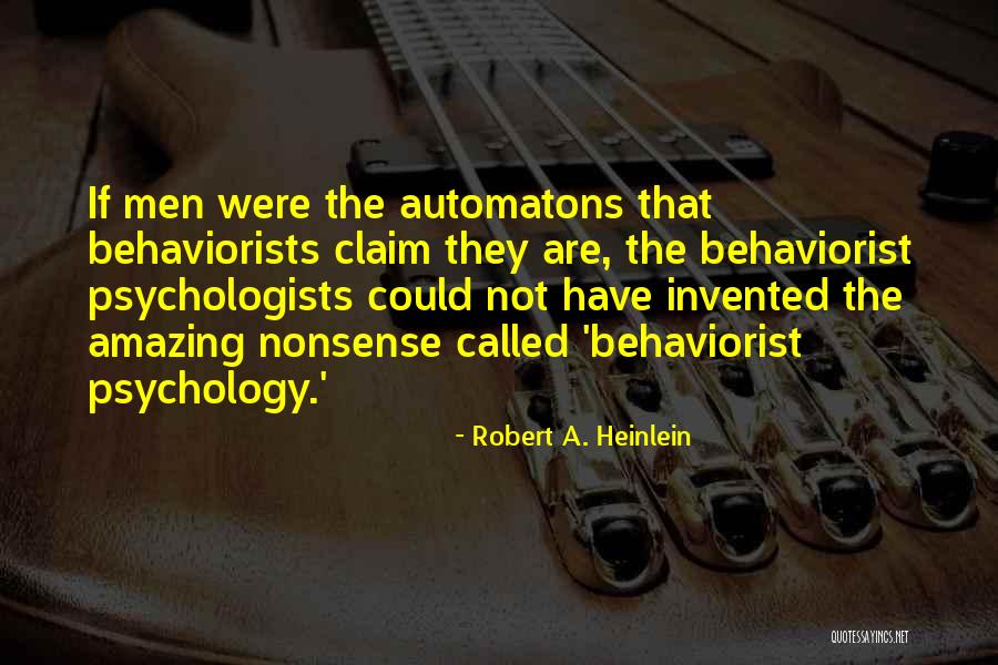 I O Psychology Quotes By Robert A. Heinlein