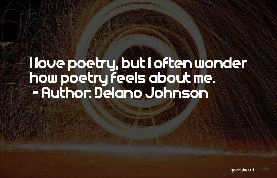 I Often Wonder Quotes By Delano Johnson