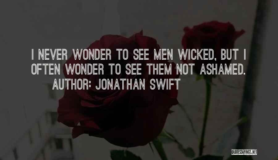 I Often Wonder Quotes By Jonathan Swift