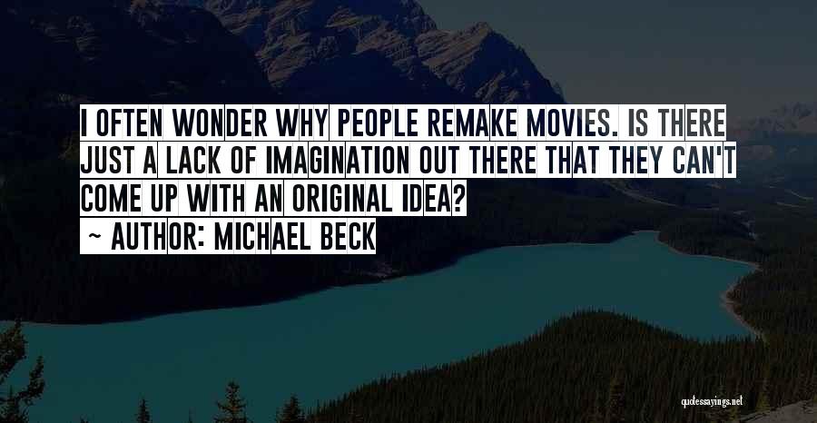 I Often Wonder Quotes By Michael Beck