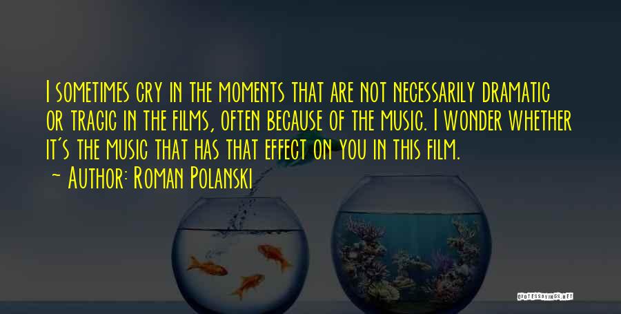 I Often Wonder Quotes By Roman Polanski