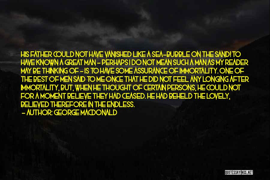 I Once Believed Quotes By George MacDonald