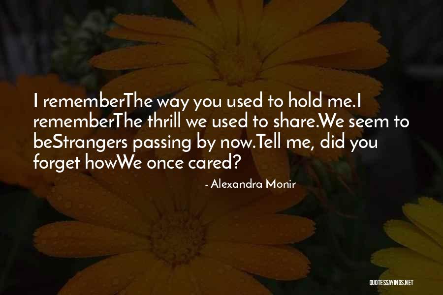 I Once Cared Quotes By Alexandra Monir I Once Cared Quotes By Alexandra Monir