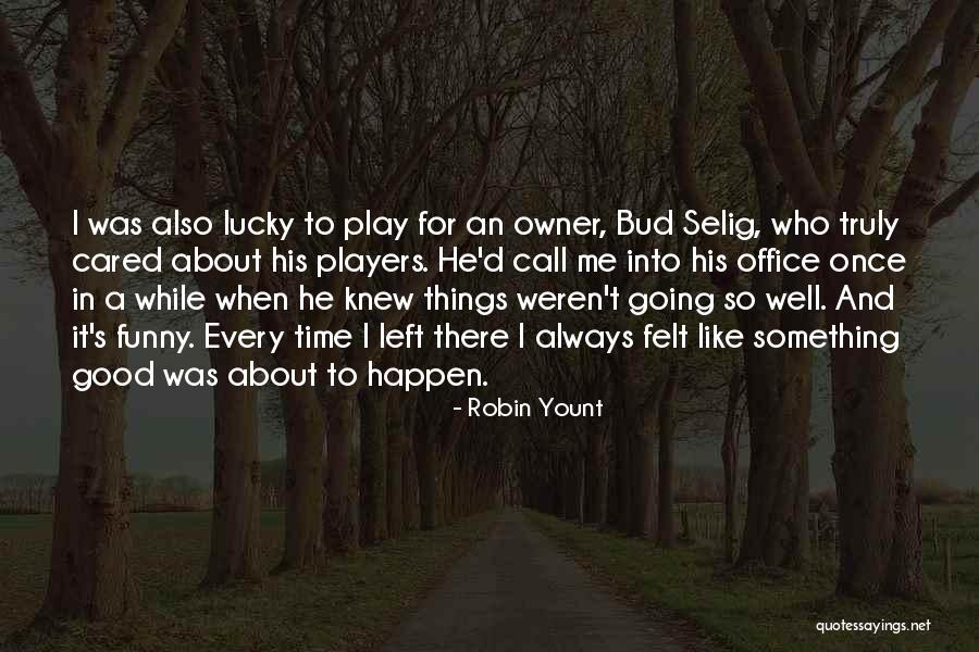 I Once Cared Quotes By Robin Yount I Once Cared Quotes By Robin Yount