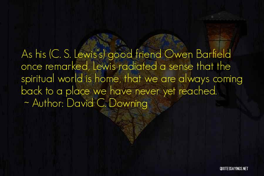 I Once Had A Best Friend Quotes By David C. Downing