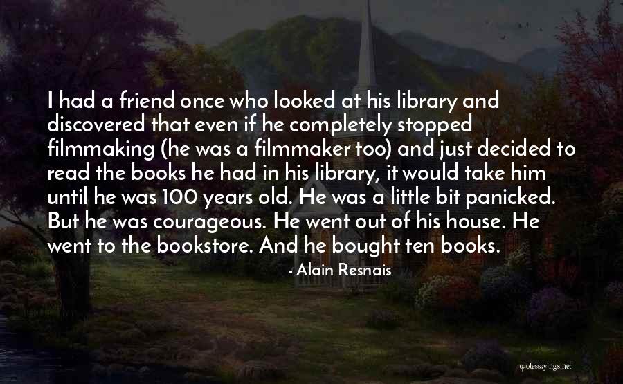 I Once Had A Friend Quotes By Alain Resnais I Once Had A Friend Quotes By Alain Resnais