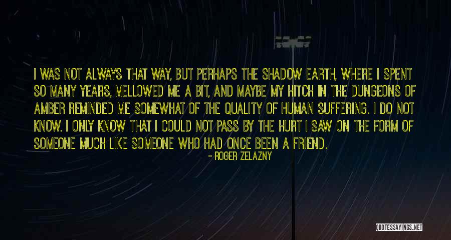 I Once Had A Friend Quotes By Roger Zelazny I Once Had A Friend Quotes By Roger Zelazny