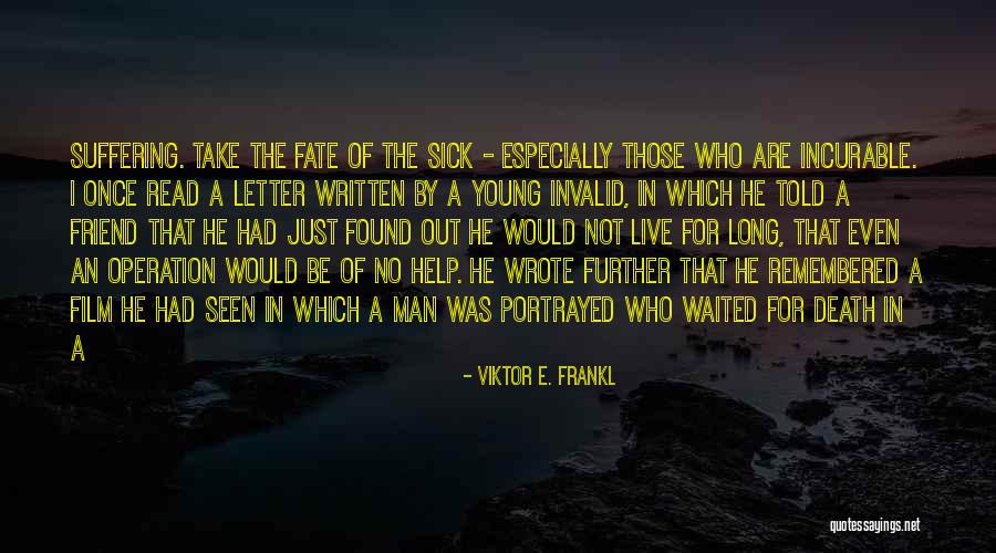 I Once Had A Friend Quotes By Viktor E. Frankl I Once Had A Friend Quotes By Viktor E. Frankl