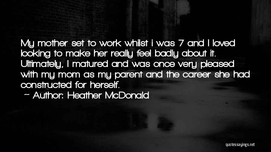 I Once Loved Her Quotes By Heather McDonald