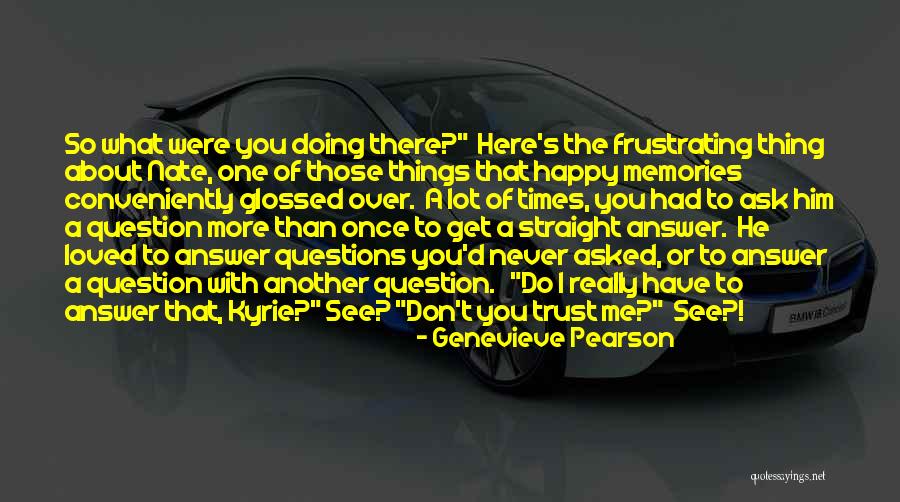 I Once Loved Quotes By Genevieve Pearson I Once Loved Quotes By Genevieve Pearson