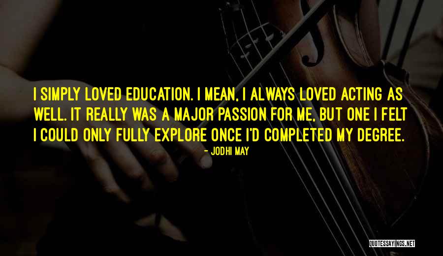 I Once Loved Quotes By Jodhi May I Once Loved Quotes By Jodhi May