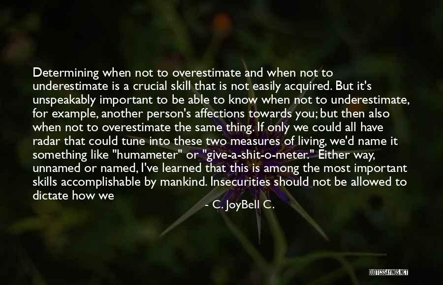 I Only Have Eyes For You Quotes By C. JoyBell C. I Only Have Eyes For You Quotes By C. JoyBell C.