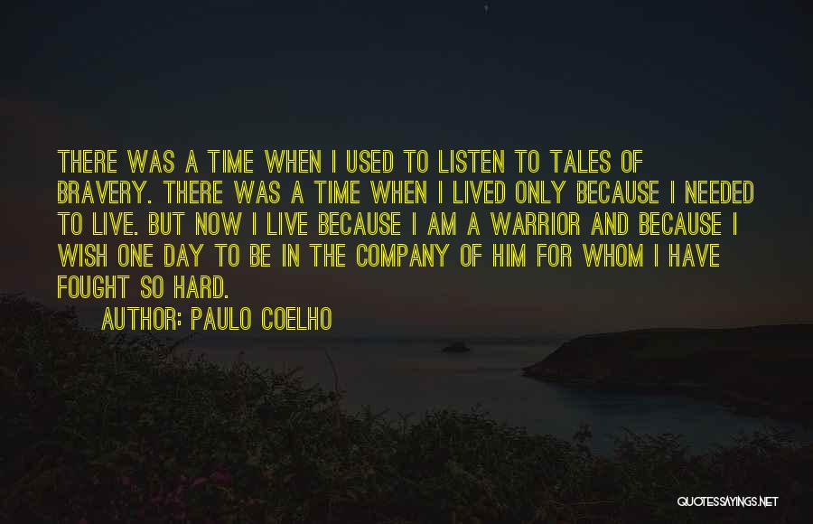 I Only Have One Wish Quotes By Paulo Coelho