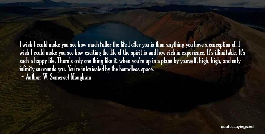 I Only Have One Wish Quotes By W. Somerset Maugham