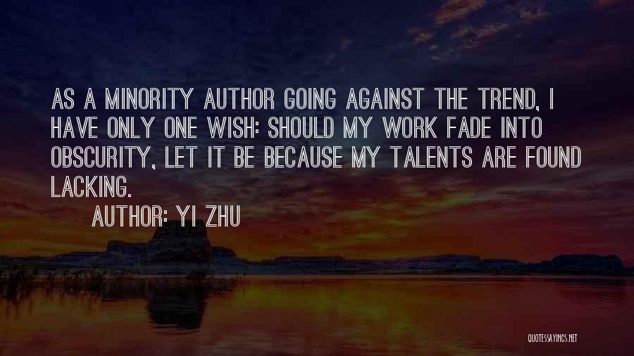 I Only Have One Wish Quotes By Yi Zhu