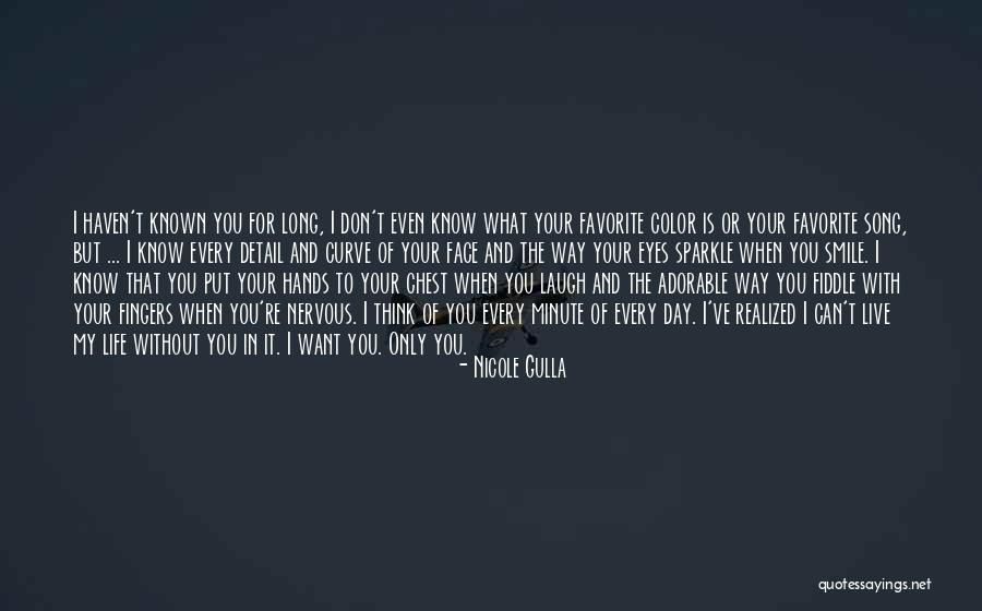 I Only Live To Love You Quotes By Nicole Gulla I Only Live To Love You Quotes By Nicole Gulla