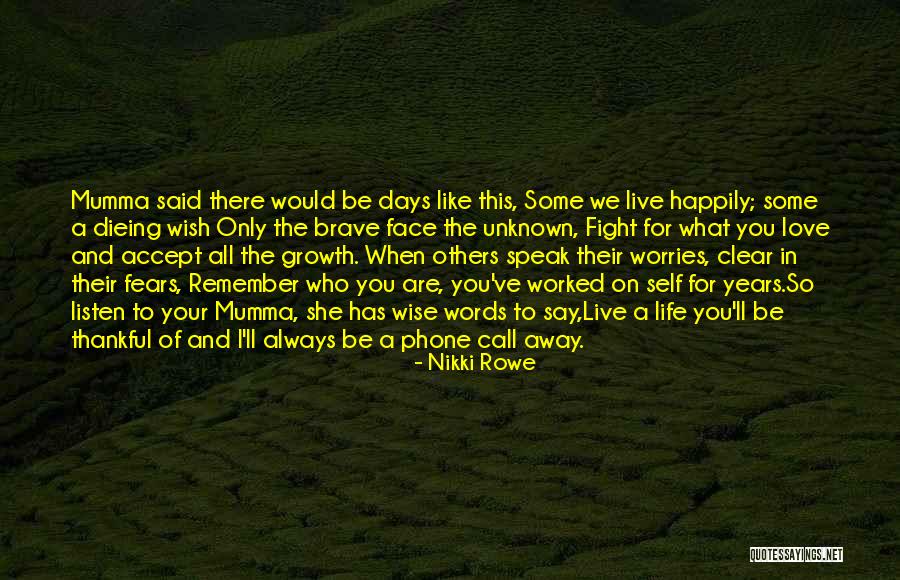 I Only Live To Love You Quotes By Nikki Rowe I Only Live To Love You Quotes By Nikki Rowe