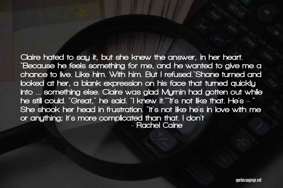I Only Live To Love You Quotes By Rachel Caine I Only Live To Love You Quotes By Rachel Caine
