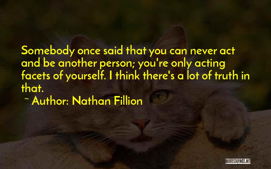 I Only Think Of You Quotes By Nathan Fillion