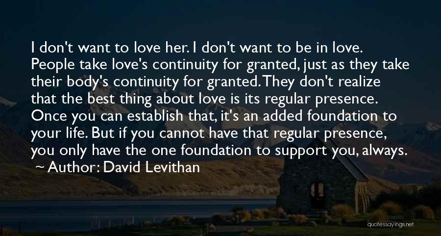 I Only Want The Best For You Quotes By David Levithan