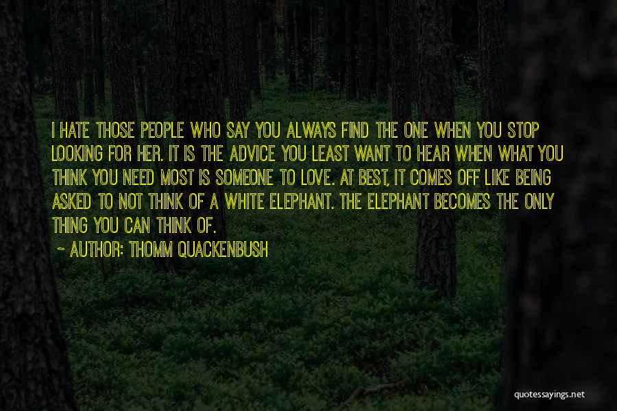 I Only Want The Best For You Quotes By Thomm Quackenbush