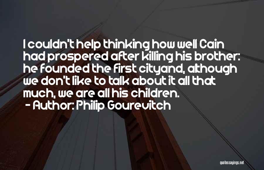 I Origins Quotes By Philip Gourevitch