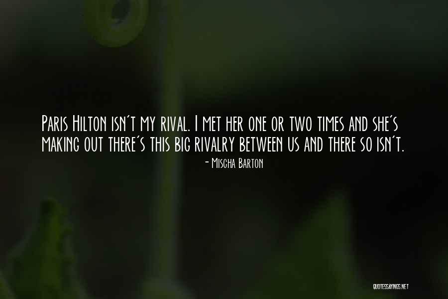 I Paris Quotes By Mischa Barton I Paris Quotes By Mischa Barton