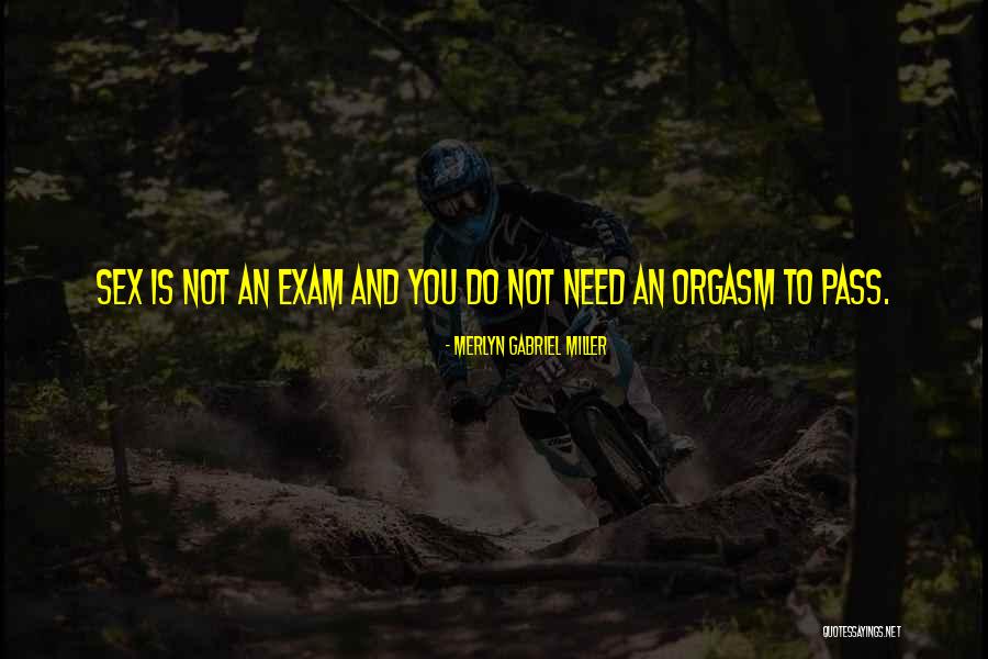 I Pass The Exam Quotes By Merlyn Gabriel Miller