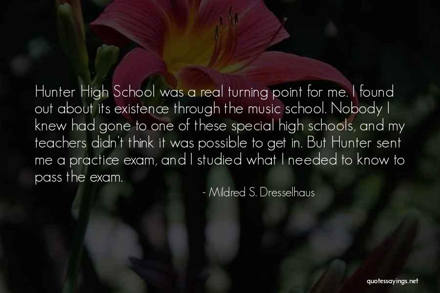 I Pass The Exam Quotes By Mildred S. Dresselhaus