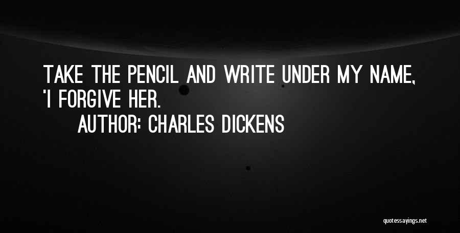 I Pencil Quotes By Charles Dickens