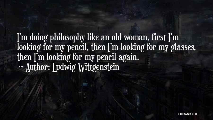 I Pencil Quotes By Ludwig Wittgenstein