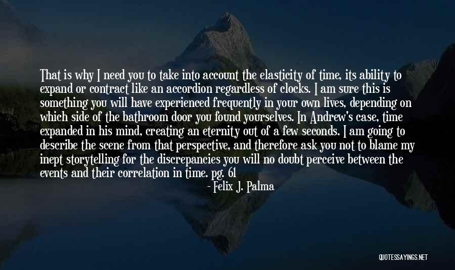 I Perceive Therefore I Am Quotes By Felix J. Palma I Perceive Therefore I Am Quotes By Felix J. Palma