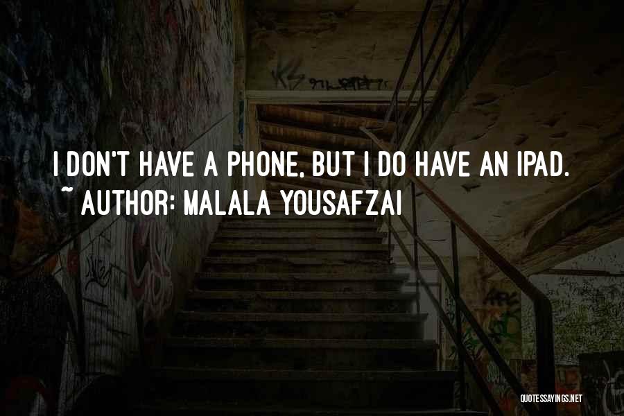 I Phone Quotes By Malala Yousafzai