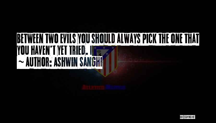 I Pick You Quotes By Ashwin Sanghi