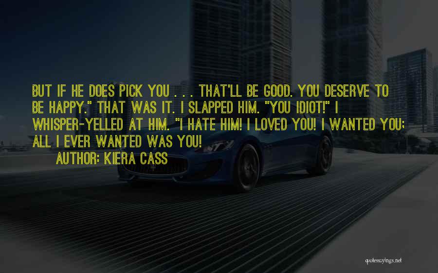 I Pick You Quotes By Kiera Cass