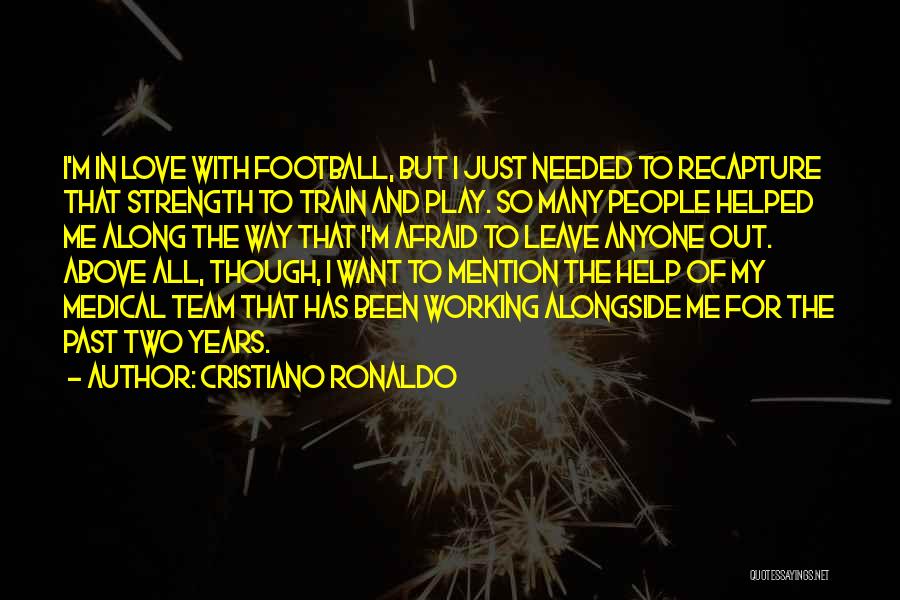 I Play Along Quotes By Cristiano Ronaldo