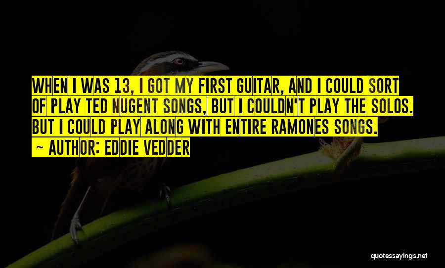 I Play Along Quotes By Eddie Vedder