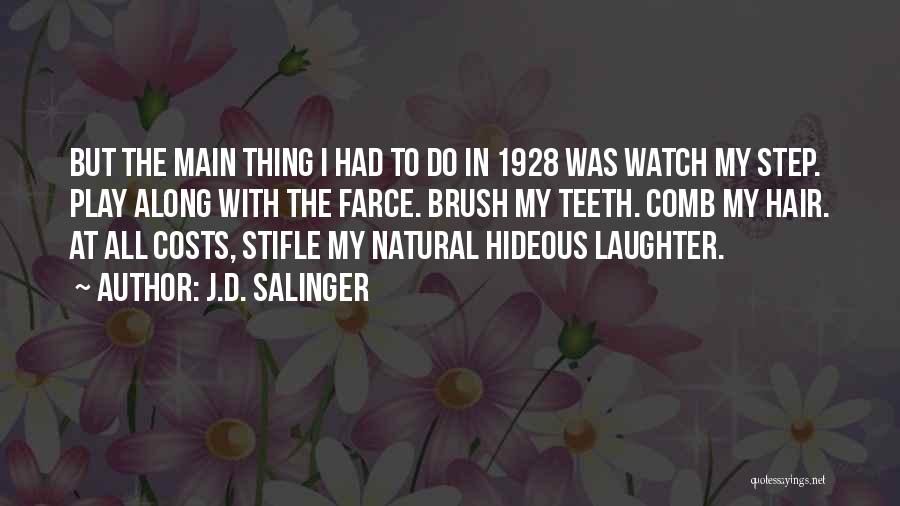 I Play Along Quotes By J.D. Salinger