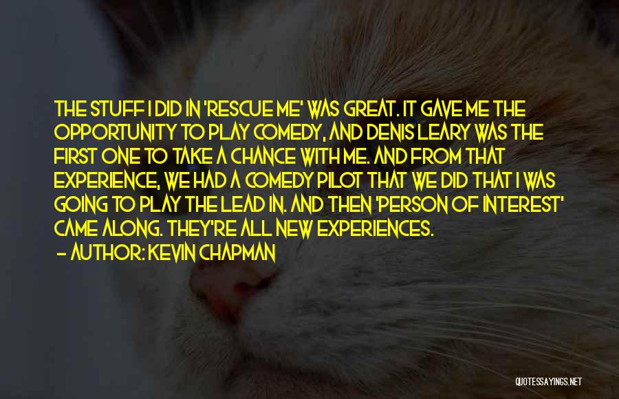 I Play Along Quotes By Kevin Chapman
