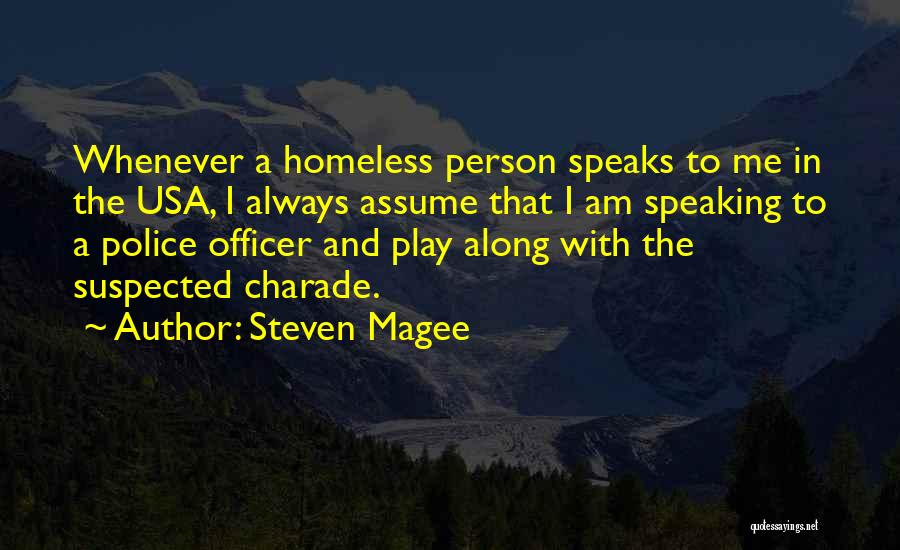 I Play Along Quotes By Steven Magee