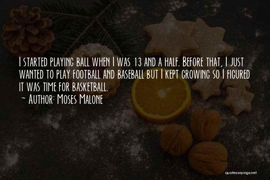 I Play Basketball Quotes By Moses Malone