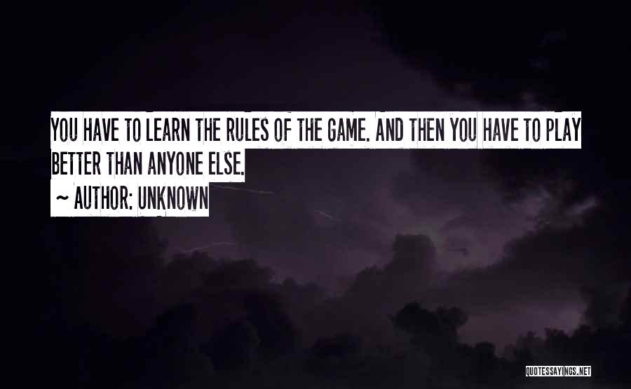 I Play By My Own Rules Quotes By Unknown