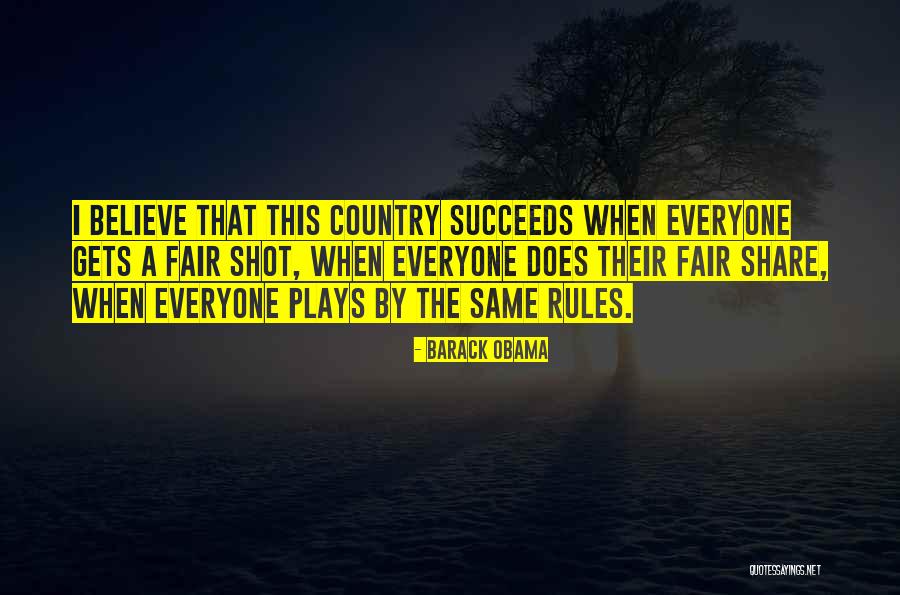 I Play Fair Quotes By Barack Obama I Play Fair Quotes By Barack Obama